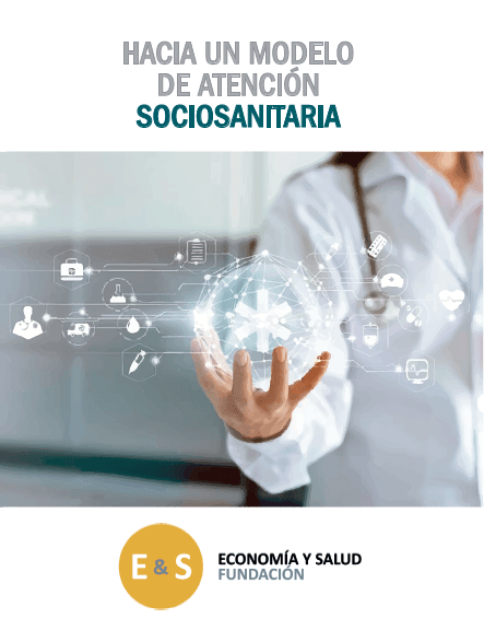 Portada del informe Hacia un modelo de atención sociosanitaria, Fundación Economía y Salud