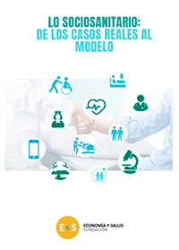 Portada del informe Lo sociosanitario: de los casos reales al modelo, Fundación Economía y Salud